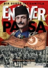 Bir Gurûb İhtişamıyla Enver Paşa