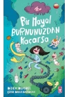 Bir Hayal Burnunuzdan Kaçarsa