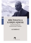 Bir İnsanla Karşılaşmak