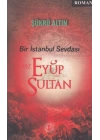 Bir İstanbul Sevdası - Hz. Eyüp Sultan
