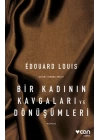 Bir Kadının Kavgaları ve Dönüşümleri