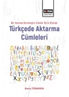 Bir Karma Kuruluşlu Cümle Türü Olarak Türkçede Aktarma Cümleleri