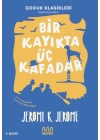Bir Kayıkta Üç Kafadar (Kısaltılmış Metin)