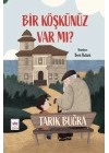 Bir Köşkünüz Var mı?
