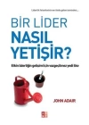 Bir Lider Nasıl Yetişir?