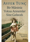 Bir Maniniz Yoksa Annemler Size Gelecek