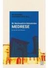 Bir Medreselinin Kaleminden Medrese