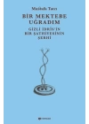 Bir Mektebe Uğradım - Gizli İdrisnin Bir Şathiyesinin Şerhi