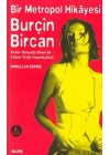 Bir Metropol Hikayesi-Burçin Bircan