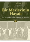 Bir Mevlevinin Hayatı  17. Yüzyılda Sufilik Öğretisi ve Ayinleri