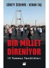 Bir Millet Direniyor 15 Temmuz Tanıklıkları