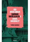 Bir Müslüman Çağdaş İdeolojiler’e Nasıl Bakmalı?