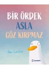 Bir Ördek Asla Göz Kırpmaz