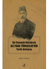 Bir Osmanlı Bürokratı Ali Fuad Türkgeldi’nin Tarih Anlayışı