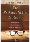 Bir Psikanalistin Notları - Psikoterapi Dünyasından Gerçek Hikayeler
