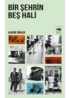 Bir Şehrin Beş Hali