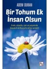 Bir Tohum Ek İnsan Olsun