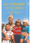 Bir Trump Yetiştirmek