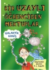 Bir Uzaylı Öğrenciden Mektuplar 3 / Galaktik Kaniş