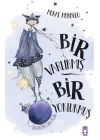 Bir Varlıkmış Bir Yoklukmuş