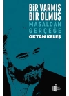 Bir Varmış Bir Olmuş - Masaldan Gerçeğe