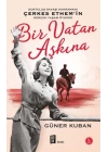 Bir Vatan Aşkına - Çerkes Ethem ve Ailesinin Gerçek Öyküsü