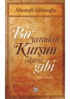 Bir Yaradan Kurşun Çıkarır Gibi / Tüm Söyleşiler