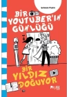 Bir Yıldız Doğuyor - Bir Youtuber’ın Günlüğü