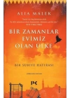 Bir Zamanlar Evimiz Olan Ülke - Bir Suriye Hatırası