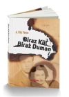 Biraz Kül Biraz Duman