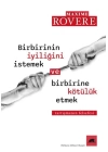 Birbirinin İyiliğini İstemek ve Birbirine Kötülük Etmek