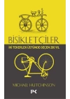 Bisikletçiler - İki Tekerlek Üstünde Geçen 200 Yıl