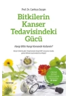 Bitkilerin Kanser Tedavisindeki Gücü
