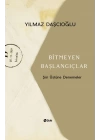 Bitmeyen Başlangıçlar