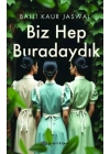Biz Hep Buradaydık
