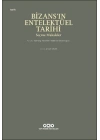 Bizans’ın Entelektüel Tarihi - Seçme Makaleler