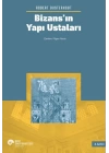 Bizans’ın Yapı Ustaları