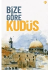 Bize Göre Kudüs