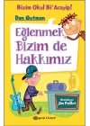 Bizim Okul Bi Acayip! 03 - Eğlenmek Bizim de Hakkımız (Ciltli)