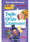 Bizim Okul Bi Acayip! 08 - Bugün Okula Gitmesem? (Ciltli)