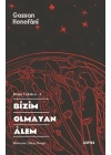 Bizim Olmayan Alem