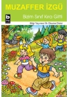 Bizim Sınıf Kıra Gitti / İlk Okuma Dizisi