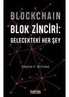 Blockchain Blok Zinciri - Gelecekteki Her Şey (Ciltli)