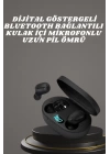 Bluetooth Kulaklık TWS Yüksek Ses Kaliteli Kesintisiz Dijital Göstergeli Kulaklık