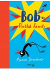 Bob ve Dostluk Sanatı