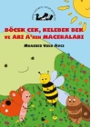 Böcek Cek, Kelebek Bek ve Arının Maceraları