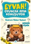 Bodrum Yolları Taştan! - Eyvah! Oyuncak Ayım Konuşuyor 3