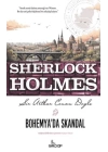 Bohemyada Skandal - Sherlock Holmes    
