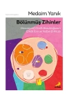 Bölünmüş Zihinler Dissosiyatif Kimlik Bozukluğunun (DKB) Tanı ve Tedavi El Kitabı