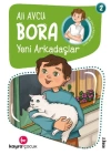 Bora 2 – Yeni Arkadaşlar